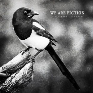 We Are Fiction – One For Sorrow (2013)