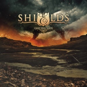 Shields - I Just Feel Hate (single) (2013)