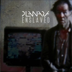 Planara - Enslaved [Single] (2013)