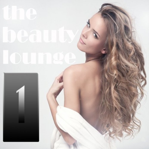 VA - The Beauty Lounge, Vol. 1 (The Chill Out and Sensual Groove Session) (2013)