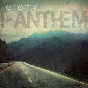 I Anthem - Enemy (Single) (2013)