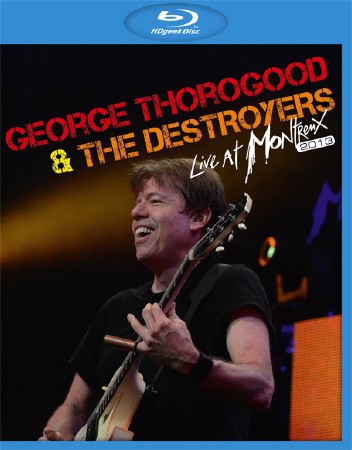 George Thorogood & The Destroyers - Live at Montreux 2013 (2013)BDRip