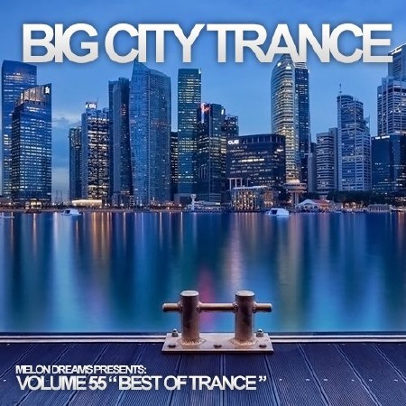 Big City Trance Volume 55 (2013)