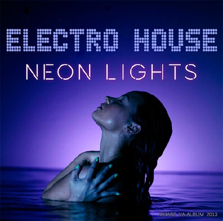 VA - Electro House Neon Lights (2013)