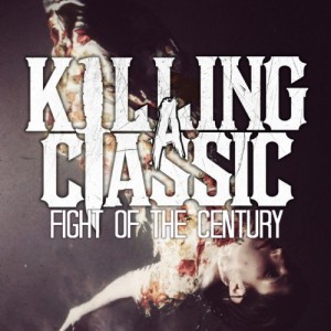 Killing A Classic - Fight Of The Century (EP) (2013)