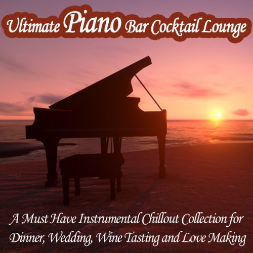 Paul Steinway - Ultimate Piano Bar Cocktail Lounge (2013)
