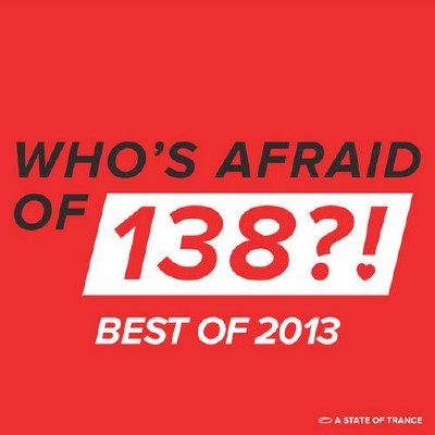 Who's Afraid Of 138! - Best Of 2013