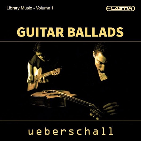 Ueberschall Guitar Ballads ELASTiK :January.8.2014