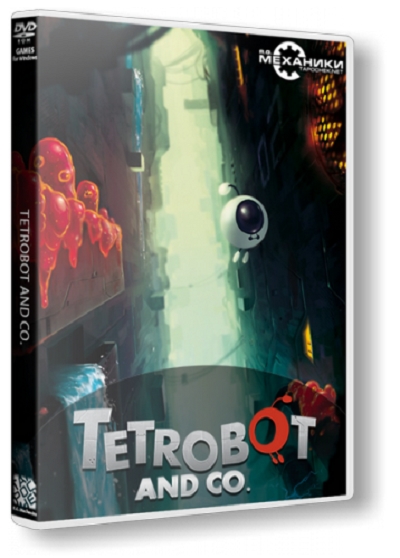 Tetrobot and Co. (2013/PC/Eng/RePack by R.G. Механики)
