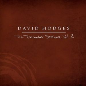 David Hodges - The December Sessions, Vol. 2 (2013)
