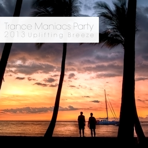 Trance Maniacs Party: Uplifting Breeze (2013)