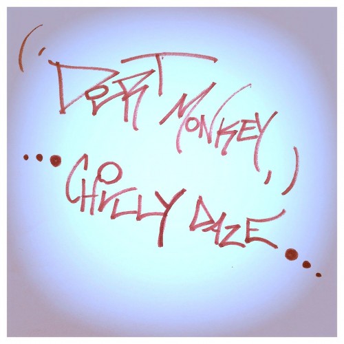 Dirt Monkey - Chilly Daze EP (2013) 2bb5867dfe6b682944d55e53b7cc98d6