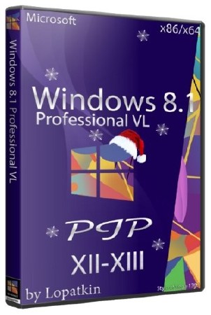 Microsoft Windows 8.1 Pro VL 6.3.9600 86/64 PIP XII-XIII (RUS/2013)