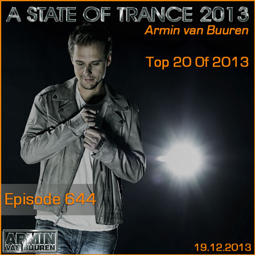Armin van Buuren - A State of Trance Episode 644 - Top 20 Of 2013 (19.12.2013)