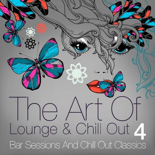The Art of Lounge and Chill Out Vol. 4 (2014)