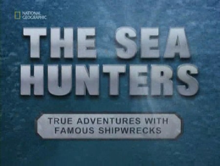 Морские охотники. Тайны затонувших кораблей / The Sea Hunters. True Adventures With Famous Shipwrecks (2003) TVRip