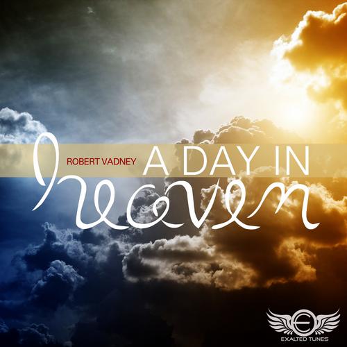 Robert Vadney - A Day In Heaven (2013)