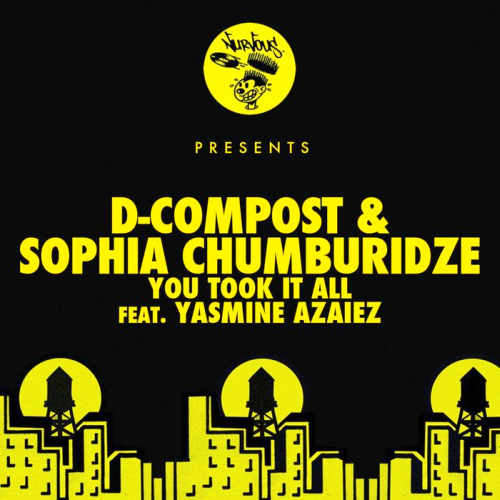 D-Compost, Sophia Chumburidze - You Took It All Feat. Yasmine Azaiez (2013)