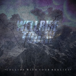 We'll Rise Today - Collide With Your Reality (Single) (2014)