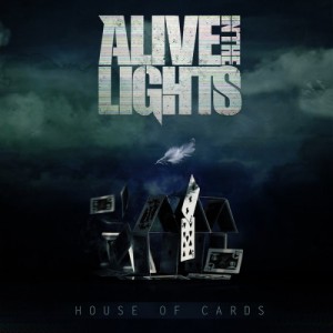 Alive In The Lights - House of Cards [EP] (2014)