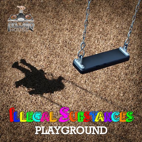Illegal Substances - Playground (2013)