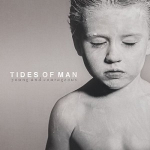 Tides Of Man - Young and Courageous (2014)