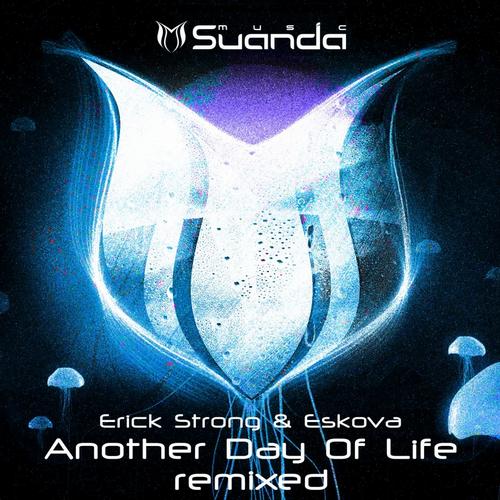 Erick Strong & Eskova - Another Day Of Life (Remixed) (2013)