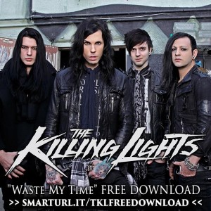 The Killing Lights -  Waste My Time (New Track) (2014)
