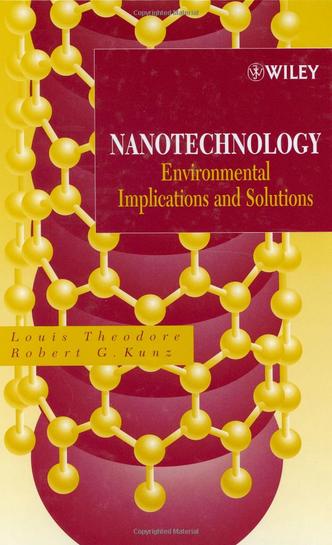 Nanotechnology: Environmental Implications and Solutions