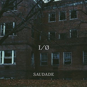 I/O - Saudade (2014)