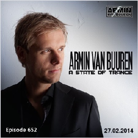 Armin van Buuren - A State of Trance 652 (27.02.2014)