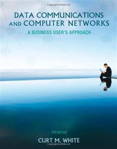 Data Communications and Computer Networks: A Business User's