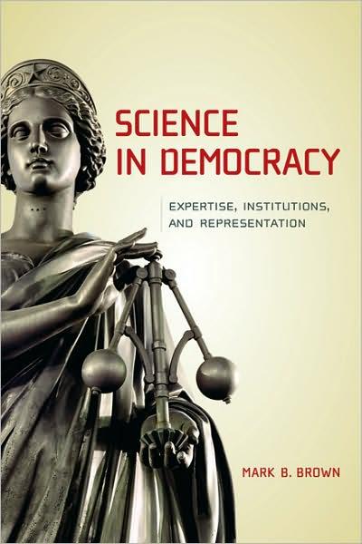 Science in Democracy: Expertise, Institutions, and Represent