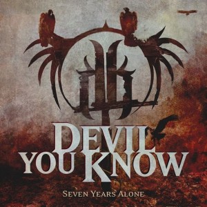 Devil You Know - Seven Years Alone (Single) (2014)