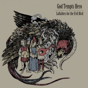 God Tempts Hero -  Lullabies for the Evil Bird (EP) (2014)