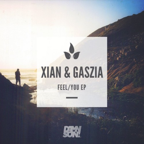 Xian & Gaszia - Feel / You EP (2014) FLAC