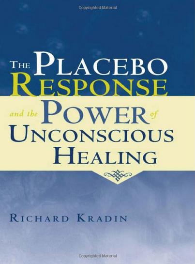 The Placebo Response and the Power of Unconscious Healing