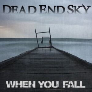 Dead End Sky - When You Fall (Single) (2014)