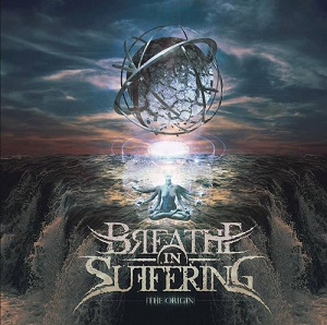 Breathe In Suffering – The Origin (New Song) (2014)