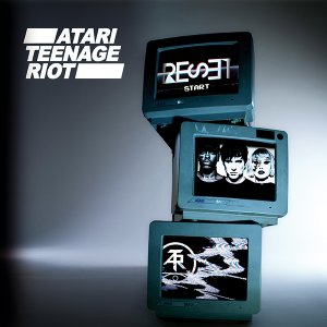 Atari Teenage Riot - Reset (2014)