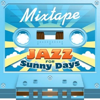 Mixtape: Jazz For Sunny Days (2014)