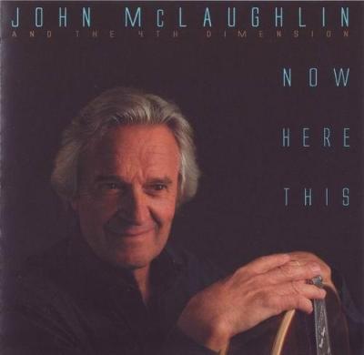 John McLaughlin - Now Here This (2012)