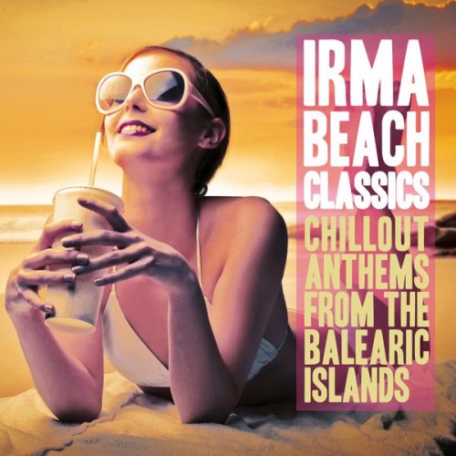 VA - Irma Beach Classics (Chillout Anthems from the Balearic Islands) (2014)