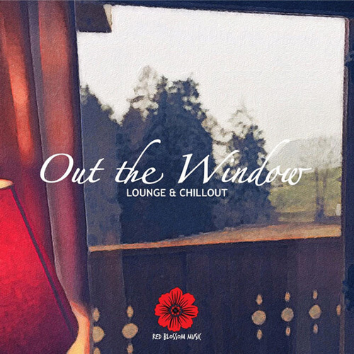 VA - Out the Window - Lounge & Chillout (2015)