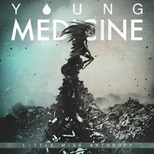 Young Medicine - Little Miss Anthropy (Single) (2014)