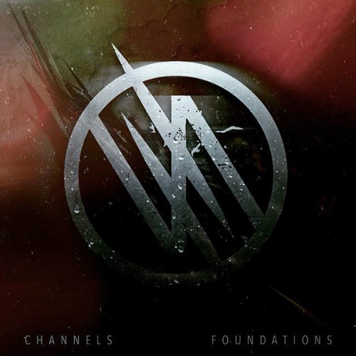 Channels - Foundations (Single 2015)