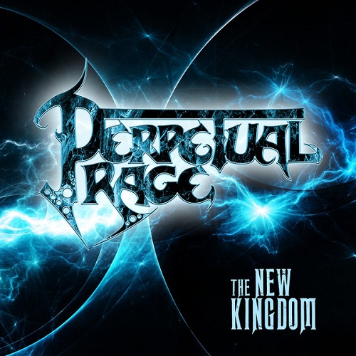 Perpetual Rage - The New Kingdom (2015)