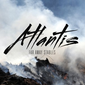 Far Away Stables - Atlantis (Digital Re&#8203;-&#8203;Release) (2015)