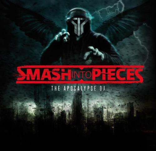 Smash Into Pieces - The Apocalypse DJ (2015)