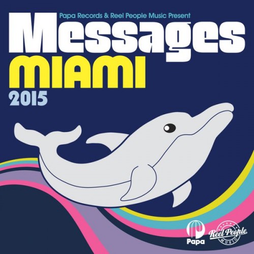 VA - Papa Records & Reel People Music Present Messages Miami 2015 (2015)